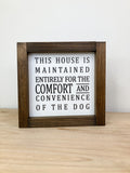 This House is Maintained For the Dogs