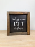Todays Menu Eat it Or Starve