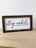 Stay Awhile But Not Too Long