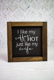 I Like My Coffee Hot Like My Husband Girlfriend Boyfriend Wife
