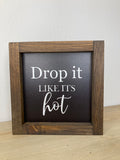 Drop It Likes Its Hot