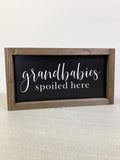 Grandbabies Spoiled Here