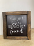 Because I Have a Sister