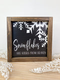 Snowflakes are Kisses From Heaven