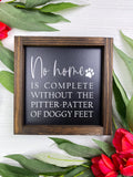 No Home is Complete Without the Pitter Pat of Doggy Feet