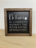 No Home is Complete Without the Pitter Pat of Doggy Feet