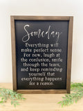 Someday Everything Will Make Sense