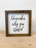 Remember Why You Started