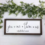 Family Sign You + Me + Them = Us