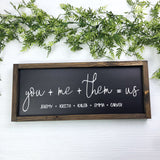 Family Sign You + Me + Them = Us